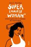Super(hairy)woman*