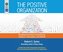 The Positive Organization: Breaking Free from Conventional Cultures, Constraints, and Beliefs