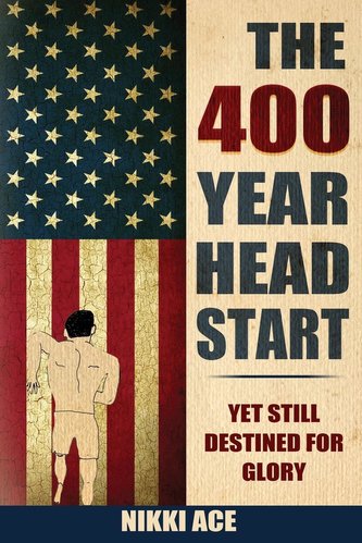 The 400 Year Head Start: Yet Still Destined for Glory