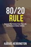 80/20 Rule: Removing the Friction From Your Life to Become a Better Athlete