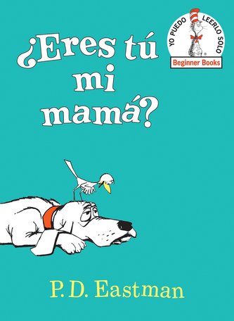 ¿eres Tú Mi Mamá? (Are You My Mother? Spanish Edition)