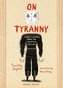 On Tyranny : Twenty Lessons from the Twentieth Century (Graphic Edition)