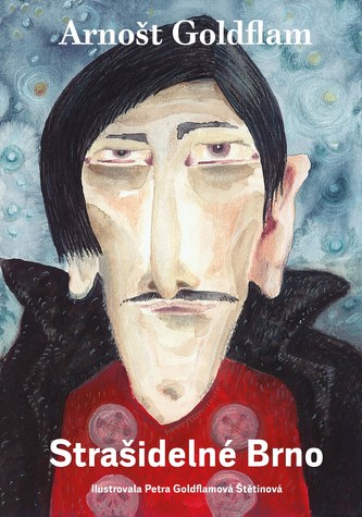 Arnošt Goldflam: Strašidelné Brno Arnošt Goldflam: Strašidelné Brno