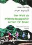 Der Wald als erlebnispädagogischer Lernort für Kinder