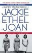 Jackie, Ethel, Joan: The Women of Camelot