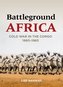 Battleground Africa: Cold War in the Congo, 1960-1965