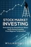 Stock Market Investing: Everything You Should Know about Stock Market Investing from Beginner to Advanced