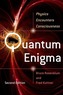Quantum Enigma: Physics Encounters Consciousness