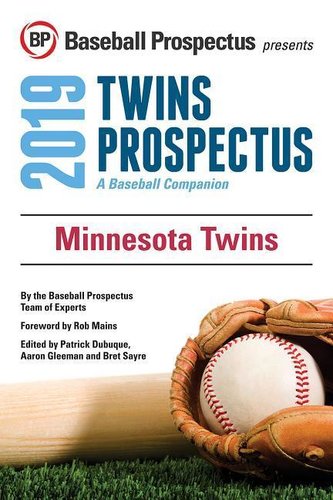 Minnesota Twins 2019: A Baseball Companion
