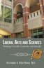 Liberal Arts and Sciences: Thinking Critically, Creatively, and Ethically
