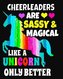 Cheerleaders Are Sassy & Magical Like a Unicorn Only Better: Gift for Cheerleaders 8x10 Notebook 100 Pages Cheerleading Book Gif