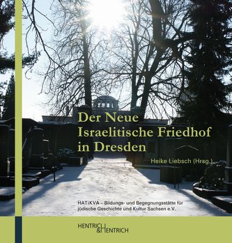 Der Neue Israelitische Friedhof in Dresden