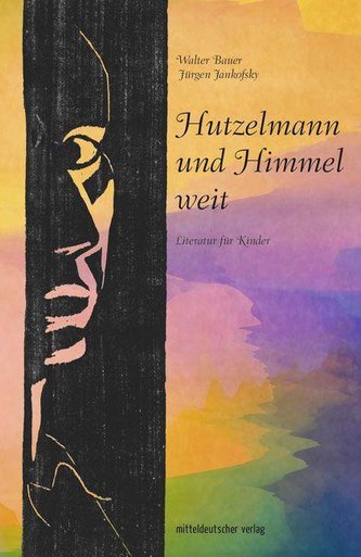 Hutzelmann und Himmel weit