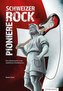 Schweizer Rock Pioniere