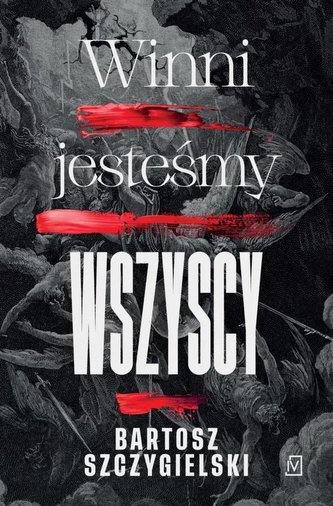 Winni jesteśmy wszyscy Winni jesteśmy wszyscy