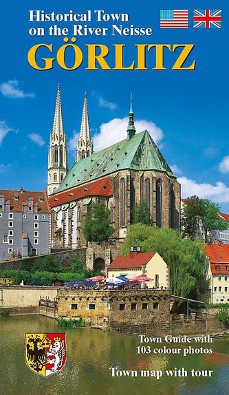 Görlitz - Historische Stadt an der Neiße - englische Ausgabe