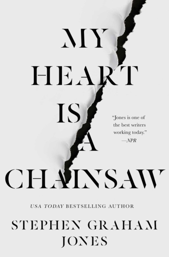My Heart Is a Chainsaw