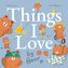 Things I Love by Bear