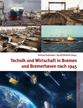 Technik und Wirtschaft in Bremen und Bremerhaven nach 1945