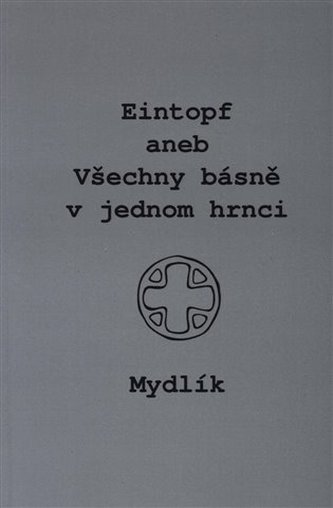 Eintopf aneb Všechny básně v jednom hrnci