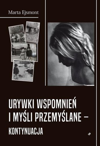 Urywki wspomnień i myśli przemyślane – kontynuacja Urywki wspomnień i myśli przemyślane – kontynuacja