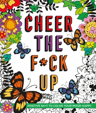 Cheer the F*ck Up