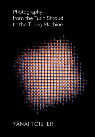 Photography from the Turin Shroud to the Turing Machine