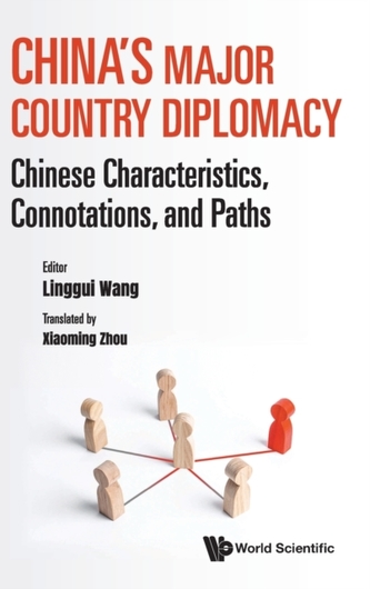 China's Major Country Diplomacy: Chinese Characteristics, Connotations, And Paths