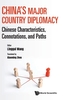 China's Major Country Diplomacy: Chinese Characteristics, Connotations, And Paths