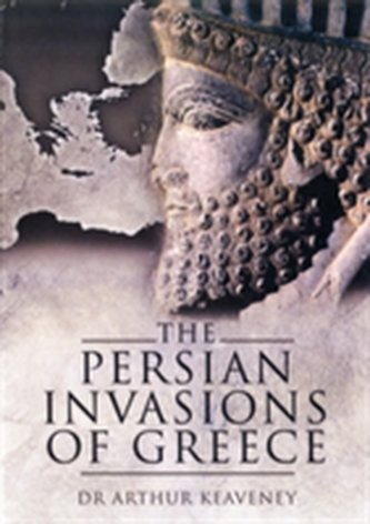The Persian Invasions of Greece