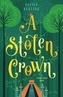 A STOLEN CROWN