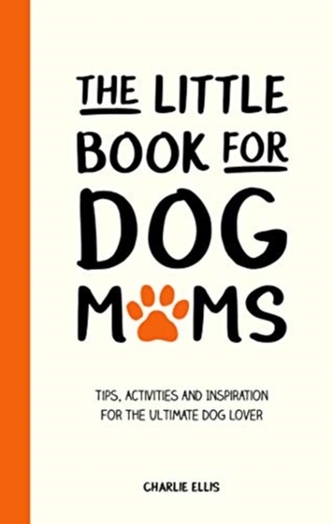 The Little Book for Dog Mums