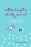 Mother Daughter Activity Journal