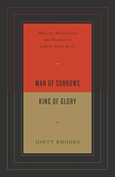 Man of Sorrows, King of Glory