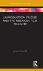 Unproduction Studies and the American Film Industry