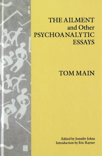 The Ailment and Other Psychoanalytic Essays
