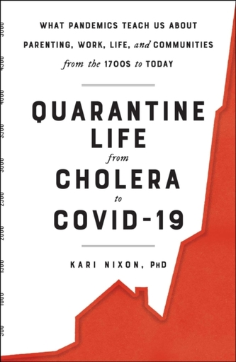 Quarantine Life from Cholera to COVID-19