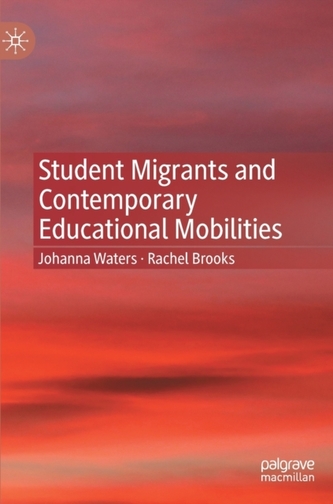Student Migrants and Contemporary Educational Mobilities