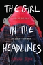 The Girl in the Headlines