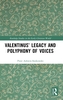 Valentinus' Legacy and Polyphony of Voices