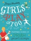 Girls Play Too