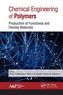 Chemical Engineering of Polymers