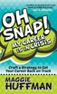 Oh Snap! My Career is in Crisis