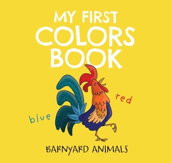 My First Colors Book: Barnyard Animals