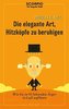 Die elegante Art, Hitzköpfe zu beruhigen