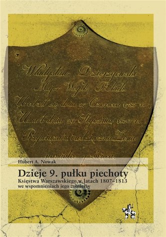 Dzieje 9 pułku piechoty Dzieje 9 pułku piechoty