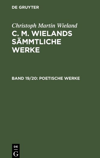 C. M. Wielands Sämmtliche Werke, Band 19/20, Poetische Werke