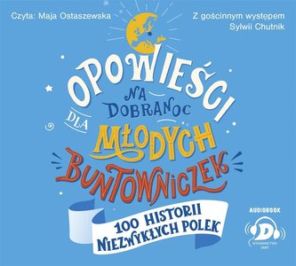 Opowieści na dobranoc dla młodych buntowniczek audiobook Opowieści na dobranoc dla młodych buntowniczek audiobook