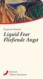 Liquid Fear - Fließende Angst