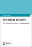 Wie Neues entsteht